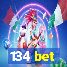 134 bet