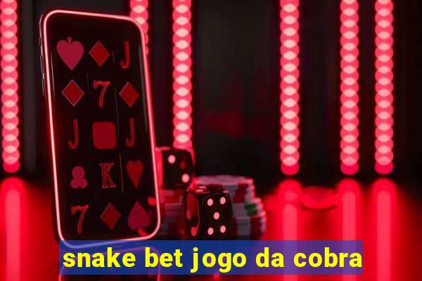 snake bet jogo da cobra