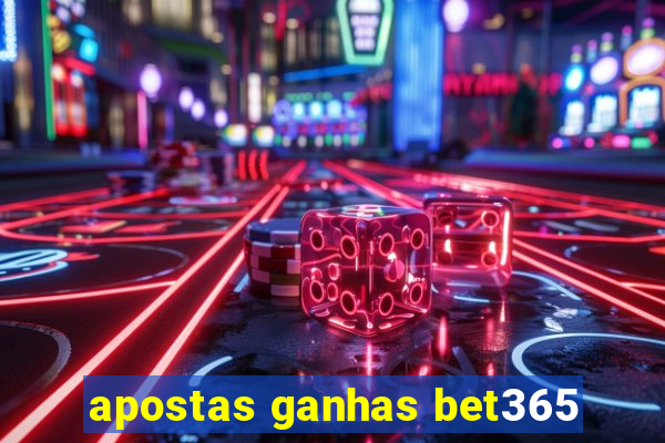 apostas ganhas bet365