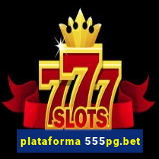 plataforma 555pg.bet