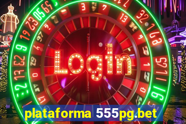 plataforma 555pg.bet