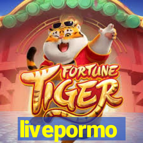 livepormo