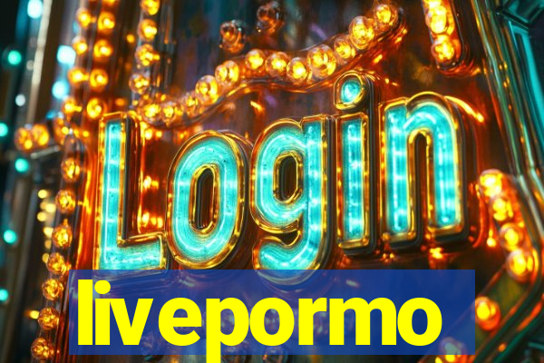 livepormo