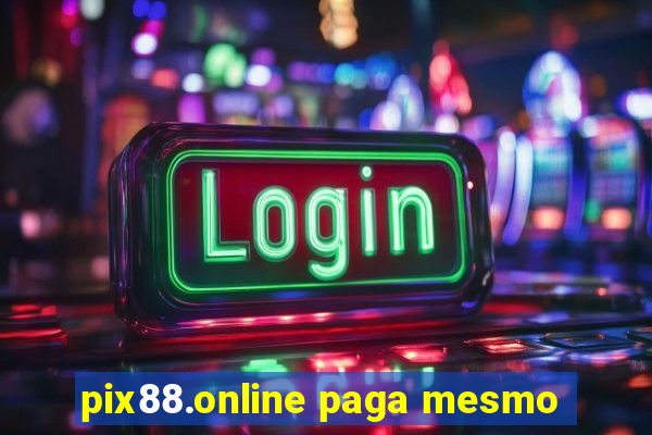 pix88.online paga mesmo