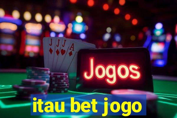 itau bet jogo