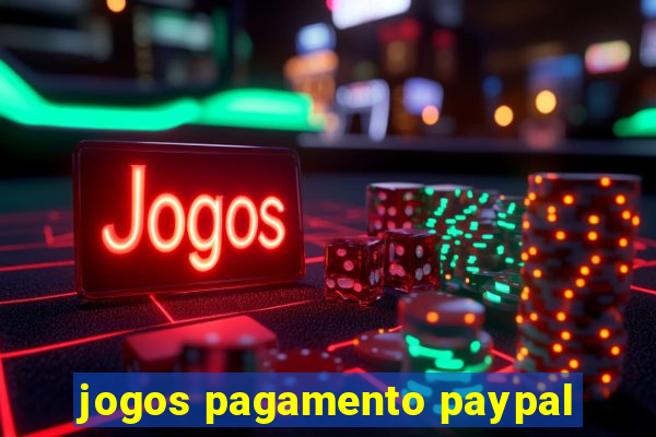 jogos pagamento paypal