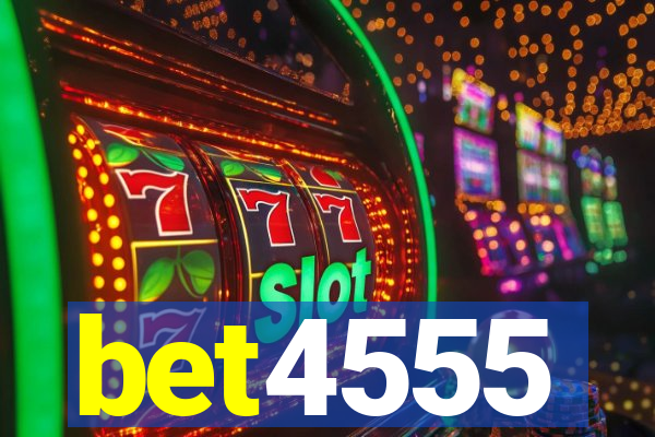 bet4555