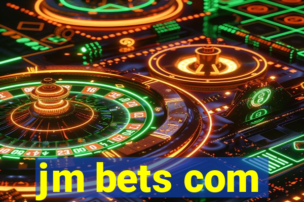 jm bets com