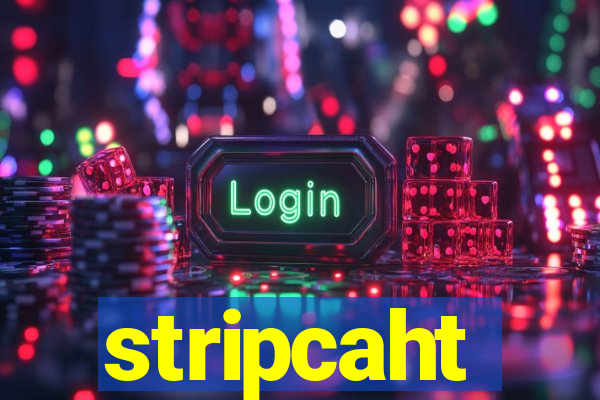 stripcaht