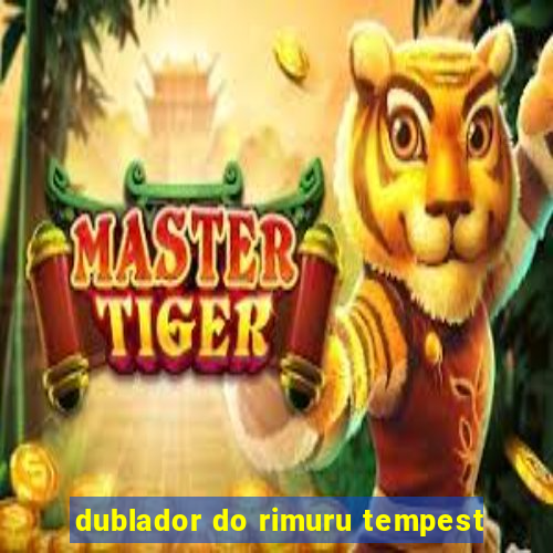 dublador do rimuru tempest