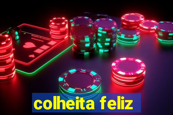 colheita feliz