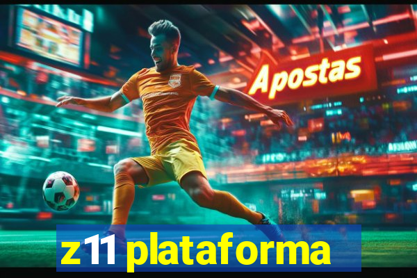 z11 plataforma