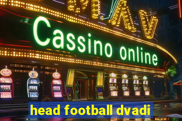 head football dvadi