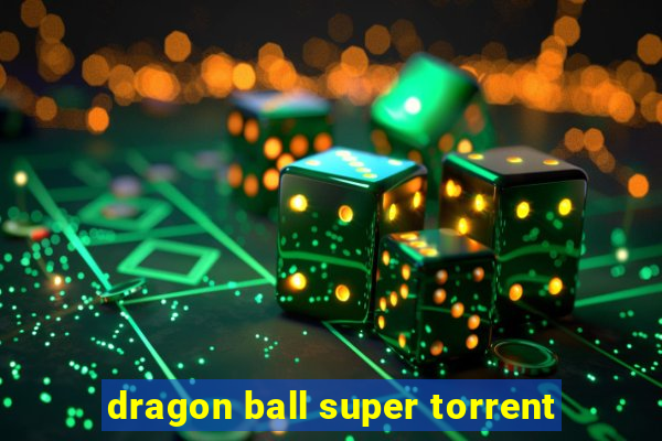 dragon ball super torrent