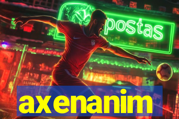 axenanim