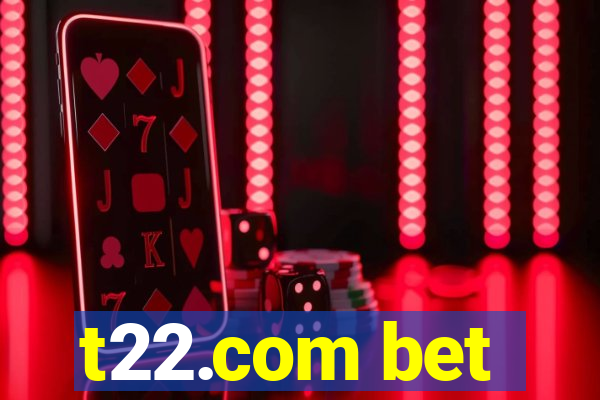 t22.com bet