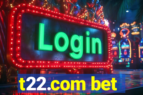 t22.com bet