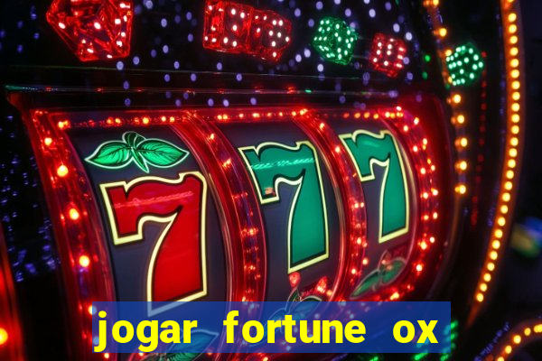 jogar fortune ox demo gratis