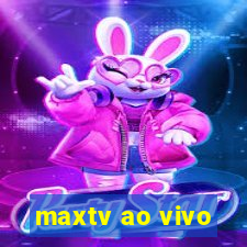 maxtv ao vivo