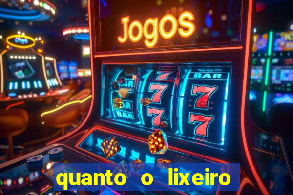 quanto o lixeiro ganha por ano