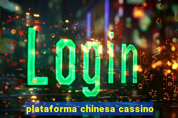 plataforma chinesa cassino