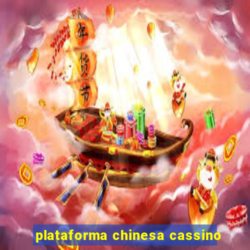 plataforma chinesa cassino