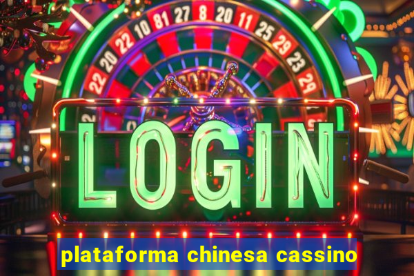 plataforma chinesa cassino