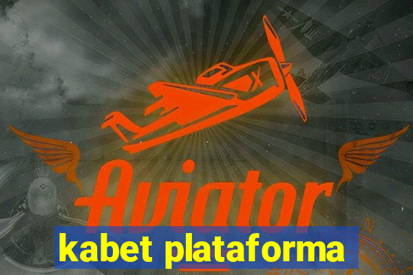 kabet plataforma