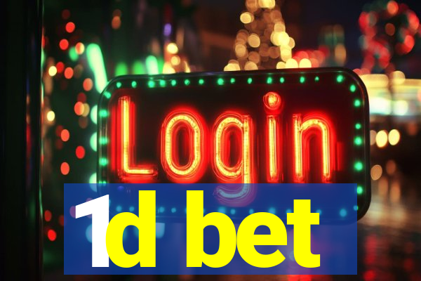 1d bet