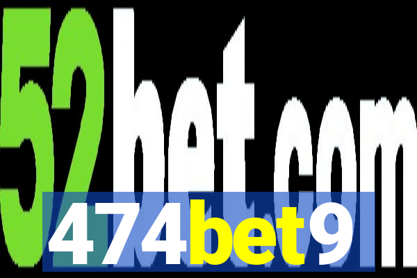 474bet9