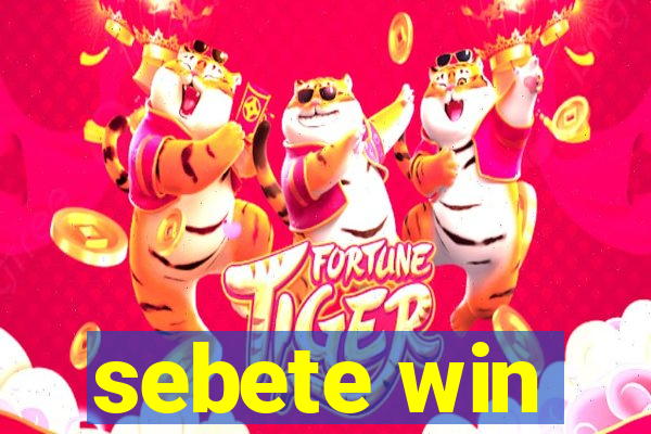 sebete win