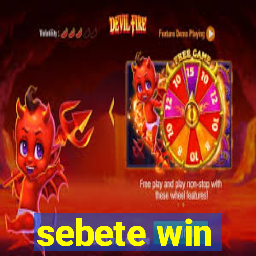 sebete win