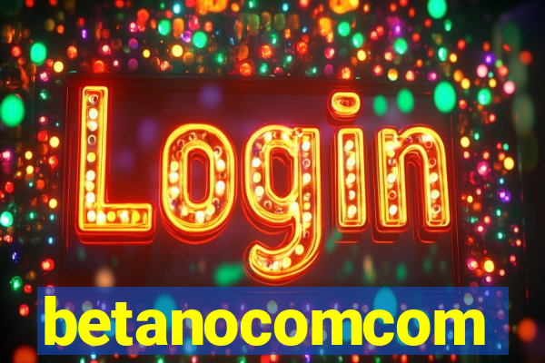 betanocomcom