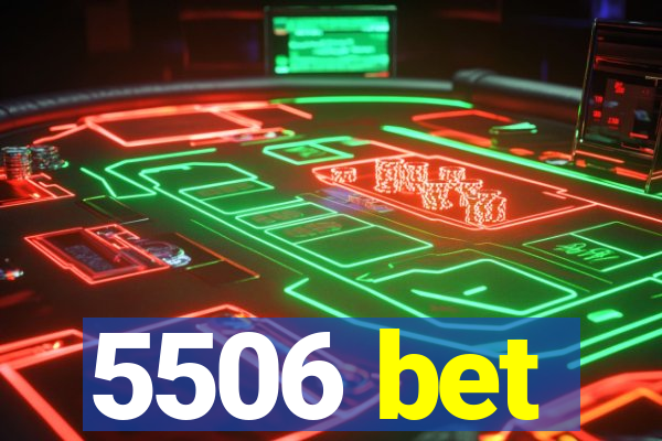 5506 bet