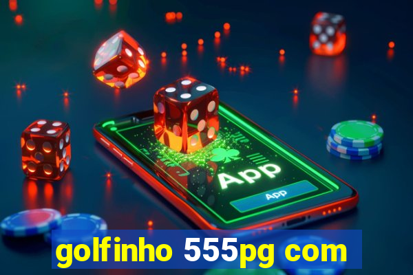 golfinho 555pg com