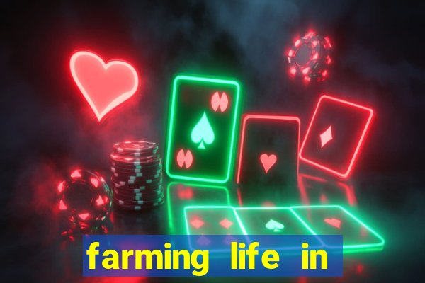 farming life in another world dublado