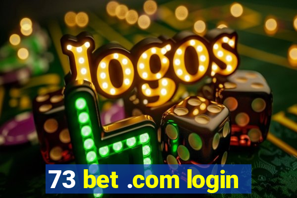 73 bet .com login