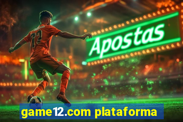 game12.com plataforma