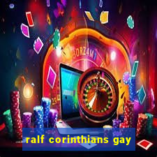 ralf corinthians gay