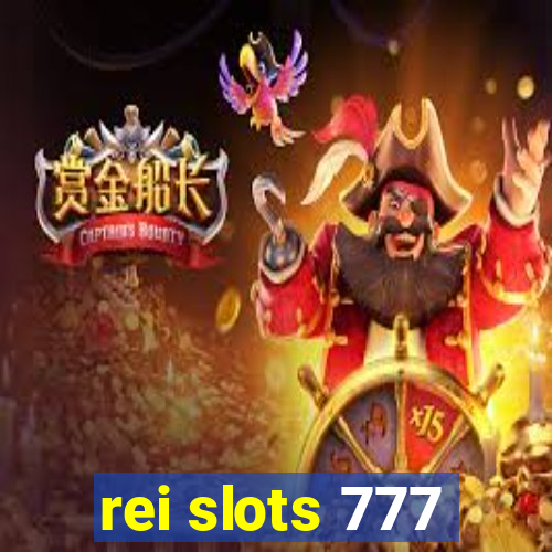 rei slots 777