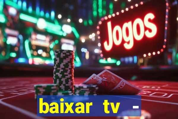 baixar tv - futebol ao vivo