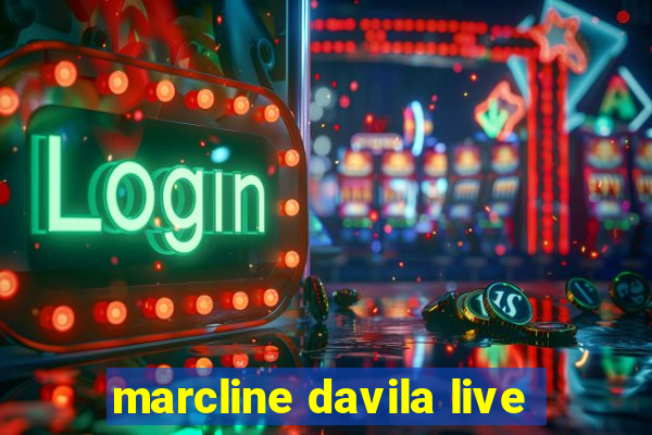 marcline davila live