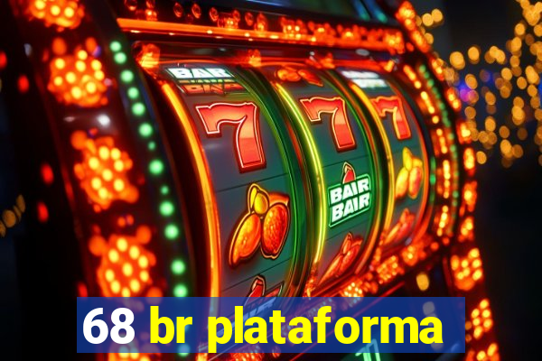 68 br plataforma