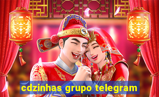 cdzinhas grupo telegram