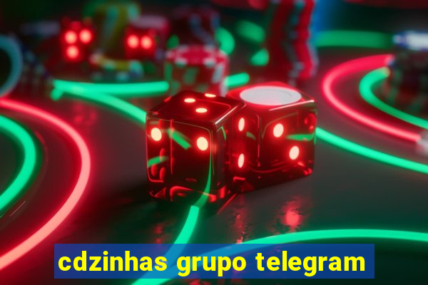 cdzinhas grupo telegram