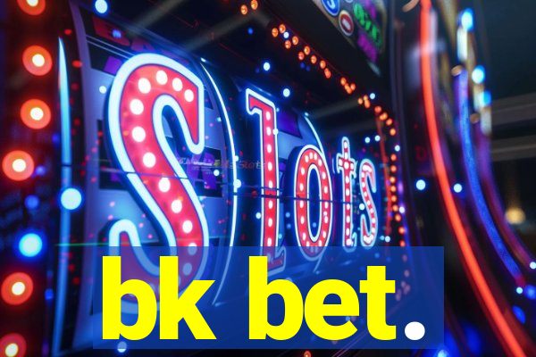 bk bet.