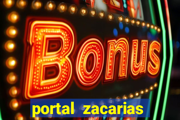 portal zacarias maior de 18