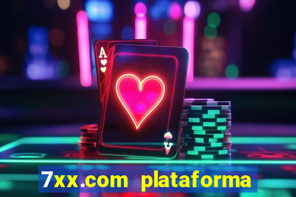 7xx.com plataforma de jogos