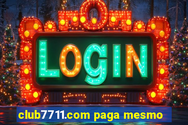 club7711.com paga mesmo