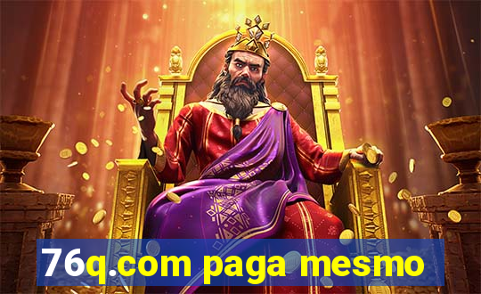 76q.com paga mesmo